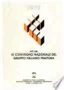 Atti del IX Convegno Nazionale del Gruppo Italiano Frattura