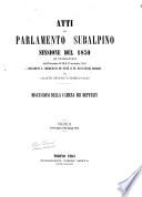 Atti del parlamento subalpino sessione del 1850 (4. legislatura), dal 20 dicembre 1849 al 19 novembre 1850 raccolti e corredati di note e di documenti inediti da Galletti Giuseppe e Trompeo Paolo