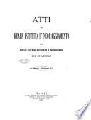Atti del R. Istituto d'incoraggiamento alle scienze naturali economiche e tecnologiche di Napoli