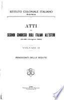 Atti del secondo Congresso degli italiani all'Estero (11-20 Giugno 1911)