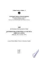Atti del Seminario internazionale di studi letteratura scientifica e tecnica greca e latina, Messina, 29-31 ottobre 1997