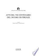 Atti del VII centenario del Duomo di Firenze: La cattedrale come spazio sacro (2 v.)