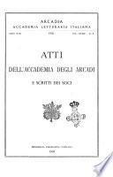 Atti dell'Accademia degli Arcadi e scritti dei soci