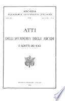 Atti dell'Accademia degli Arcadi e scritti dei soci