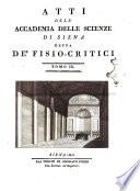 Atti dell'Accademia delle scienze di Siena detta de' Fisiocritici