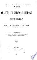 Atti dell'XI Congresso medico internazionale Roma, 29 marzo-5 aprile 1894. v. 6