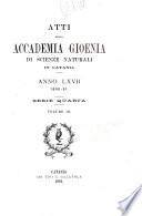 Atti della Accademia gioenia di scienze naturali in Catania