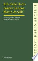 Atti della dodicesima Lezione Mario Arcelli