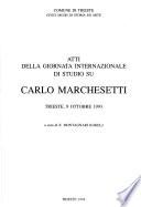 Atti della Giornata internazionale di studio su Carlo Marchesetti