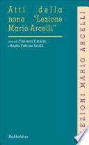Atti della nona Lezione Mario Arcelli