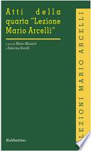 Atti della quarta Lezione Mario Arcelli
