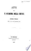Atti della R. Accademia della Crusca