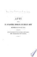 Atti della R. Accademia di Belle Arti denominata di San Luca