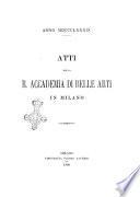 Atti della R. Accademia di belle arti di Milano