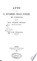 Atti della Reale Accademia delle scienze di Torino pubblicati dagli accademici segretari delle due classi