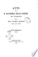 Atti della Reale Accademia delle scienze di Torino pubblicati dagli accademici segretari delle due classi
