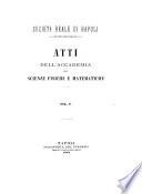 Atti della Reale accademia delle scienze fisiche e matematiche