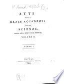 Atti della Reale Accademia delle Scienze, Sezione della Società Reale Borbonica