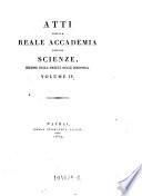 Atti Della Reale Accademia Delle Scienze, Sezione Della Societa' Reale Borbonica