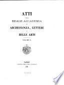 Atti della Reale Accademia di Archeologia, Lettere e Belle Arti