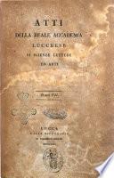 Atti della Reale Accademia lucchese di scienze lettere ed arti