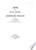 Atti della ... Riunione degli scienziati italiani tenuta in ...