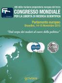 Atti della riunione preparatoria europea del terzo congresso mondiale per la libertà di ricerca scientifica «Dal corpo dei malati al cuore della politica» (2013)