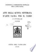 Atti della ... Settimana d'arte sacra per il clero