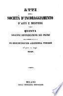 Atti della societa d'incoraggiamento delle arti e de' mestieri ...