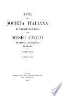 Atti della Società italiana di scienze naturali e del Museo civico di storia naturale in Milano