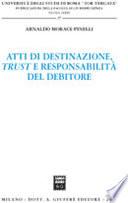 Atti di destinazione, trust e responsabilità del debitore