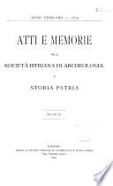 Atti e memorie della Società istriana di archeologia e storia patria