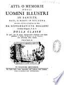 Atti, o Memorie degli Uomini Illustri in Santita nati, o morti in Bologna raccolte, descritte ed illustrate con Note... Della Classe Di quei, che da tempo immemorabile sembrano aver Culto pubblico e Titolo di Beati...Volume I [- III]
