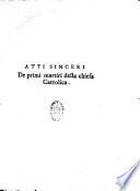 Atti sinceri De primi martini della chiesa cattolica. Raccolti dal P. Ruinart e tradotti nella lingua Italiana con prenozioni e note da Francesco Maria Luchini...