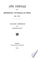 Atti ufficiali della esposizione universale di Vienna del 18730