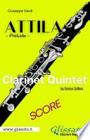Attila (prelude) Clarinet quintet - score