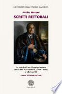Attilio Moroni. Scritti rettorali. Le relazioni per l'inaugurazione dell'anno accademico (1977-1985) e altri scritti