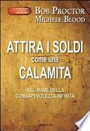 Attira i soldi come una calamita. Attraverso il mare della consapevolezza infinita