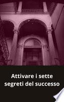 Attivare i sette segreti del successo