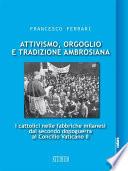 Attivismo, orgoglio e tradizione ambrosiana