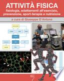Attività fisica. Fisiologia, adattamenti all'esercizio, prevenzione, sport-terapia e nutrizione