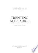 Attraverso l'Italia: Trentino. Alto Adige