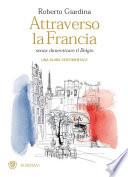 Attraverso la Francia senza dimenticare il Belgio