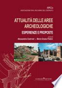 Attualità delle aree archeologiche: esperienze e proposte