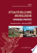 Attualità delle aree archeologiche: esperienze e proposte