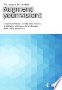 Augment your vision! Come rimodellare i confini della vendita al dettaglio attraverso l'introduzione della realtà aumentata