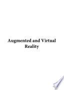 Augmented and Virtual Reality