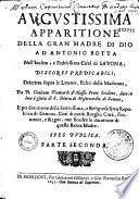 Augustissima apparitione della gran Madre di Dio ad Antonio Botta nell'inclita, e fedelissima città di Sauona ; discorsi predicabili, descritta sopra le letanie, echo della Madonna, da D. Giuliano Giancardi d'Alassio... Parte seconda
