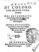 Auisi di coloro, che hanno cura d'anime. Del reuerendiss. S. Don Giouan Ber nardo Dias di Luco, ... Opera vtilissima, e pure hora recata da la lingua spagnuola in questa nostra, da M. Giouan Tarcagnota