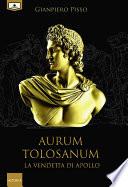 Aurum Tolosanum - La vendetta di Apollo